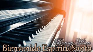 BIENVENIDO ESPIRITU SANTO Benny Hinn Instrumental