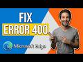How To Fix Microsoft Edge Error 400 (Easy Step-By-Step Guide)