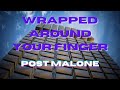 Post Malone - Wrapped Around Your Finger | Lyrics