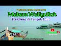 Perjalanan Ziarah ke Makam Waliyullah Terapung di Tengah Laut