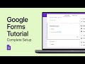 How To Create A Google Form - Complete Guide