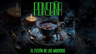 PONSOÑA   El Festín de los Muertos