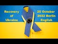 COMPLETE Ukraine Recovery Conference 25 October 2022 Berlin #RecoveryOfUkraine ENG