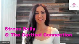 Stress Belly & The Cortisol Connection