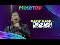 Dato' Nash - Tiada Lagi Kidungmu | MeleTOP | Lefthanded