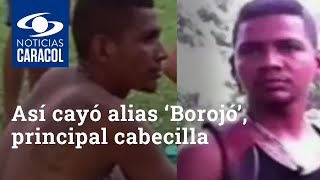 Así cayó alias ‘Borojó’, el principal cabecilla de la Guerrillas Unidas del Pacifico