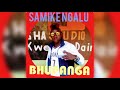 SAMIKE NGALU_BHUPANGA_OFFICAL MUSIC VIDEO PRD MBASHA STUDIO