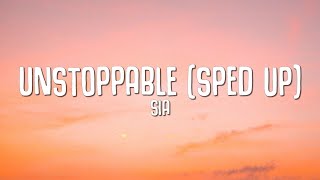 Sia - Unstoppable (Lyrics) Sped Up