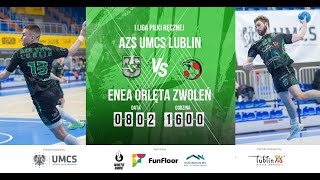 I Liga Piłki Ręcznej AZS UMCS Lublin - Enea Orlęta Zwoleń