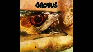 G̈r̈oẗus̈ - Brown (FULL ALBUM 1991)