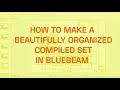 ORGANIZE COMPILED SET IN BLUEBEAM | SLANTIS | BLUEBEAM REVU