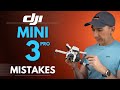 DJI MINI 3 PRO Beginner Mistakes