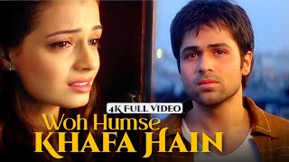 Woh Humse Khafa Hain - 4K Video Song | Tumsa Nahin Dekha | Emraan Hashmi, Dia Mirza | Real4KVideo