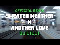 sweater weather x another love OFFICIAL