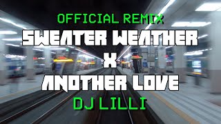 sweater weather x another love OFFICIAL