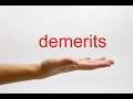 How to Pronounce demerits - American English