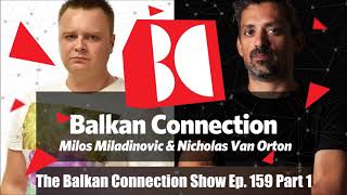 Nicholas Van Orton  - The Balkan Connection Show Ep. 159 Part 1 (Progressive House Mix)