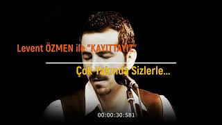 Levent ÖZMEN ile \