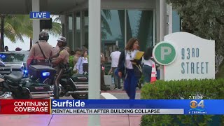 Efforts Underway To Keep Up Mental Health Of All Those Involved In Condo Collapse