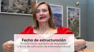 fecha de estructuración no es lo mismo que fecha de diagnóstico o fecha de calificación de E laboral