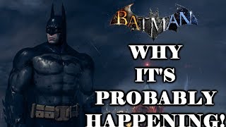 Batman Arkham 2019 - Why It's Probably Happening!