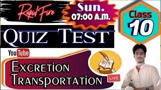 Rapid Fire Quiz Test | Transportation & Excretion | Class 10 |Biology | CBSE/ICSE & All State Boards