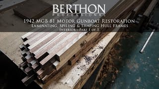 WW2 MGB 81 Motor Gun Boat Restoration - Interior Part 1/5 - Laminating \u0026 Shaping Hull Frames