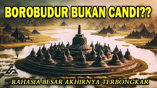 SALAH DUGAAN❓❗ AKHIRNYA RAHASIA SELAMA RIBUAN TAHUN TERBONGKAR, BOROBUDUR BUKAN CANDI,.❓