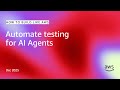 Automate testing for AI Agents | How to Build like AWS