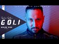 GOLI (Official Video) | Dalvir Sidhu | Nitish Raizada | Gurm | N21 | Never Died