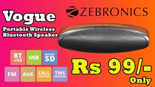 Rs 99 only Zebronics Vogue Portable Wireless Bluetooth Speaker