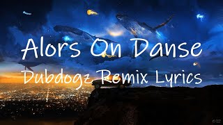 Stromae - Alors On Danse (Dubdogz Remix) [Lyrics] | TikTok Remix