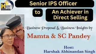 Senior IPS Officer to An Achiever in Direct Selling : Insights