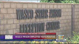 Wasco State Prison employee tests positive for COVID-19