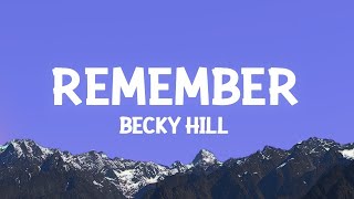 Becky Hill - Remember (Lyrics)  | [1 Hour Version]