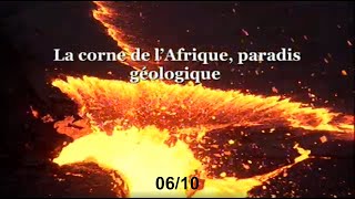 La corne de l'Afrique, paradis géologique - Sur les volcans du monde - 06/10