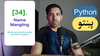 34 - Name Mangling | Schools Management System Project (Part 6) | Python Pashto Course