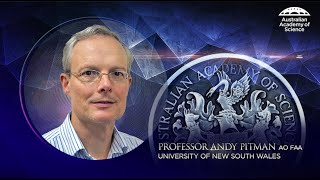 Professor Andy Pitman AO FAA – New Fellows 2021 – Australian Academy of Science