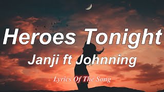 Janji  - Heroes Tonight (Lyrics) ft  Johnning