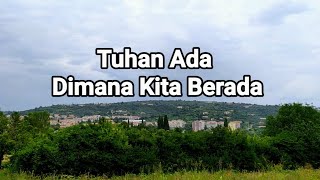 Tuhan Ada Dimana Kita Berada - Renungan dan Doa Malam Suara Injil