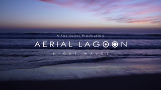 Aerial Lagoon - Night Waves (Official Audio)