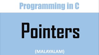 Pointers in C | Malayalam tutorial