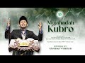 live mujahadah kubro rajab 1446 h gelombang 1 khodimul wahidiyah 16 januari 2025