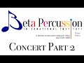 Beta Percussion International Institute 2020 - Online Edition Final Concert Part 2