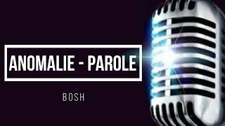 BOSH - Anomalie (Parole)