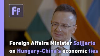 Hungary-China's economic ties | Foreign Affairs Minister Szijjarto