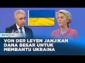 Von Der Leyen: 160 Juta Euro Siap Bantu Ukraina Untuk Lewati Musim Dingin!