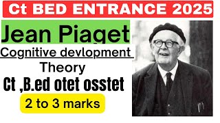 ସିଟି B. Ed Entrance exam 2025 l Jean Piaget theory of cognitive devlopment#bed #ct#otet#osstet