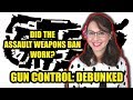 Did the Assault Weapons Ban Work? | Gun Control Debunked