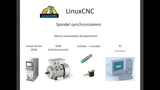 #12 LinuxCNC & Parallel Port - Synchronisation der Spindel z.B. für G33.1 bzw. G76